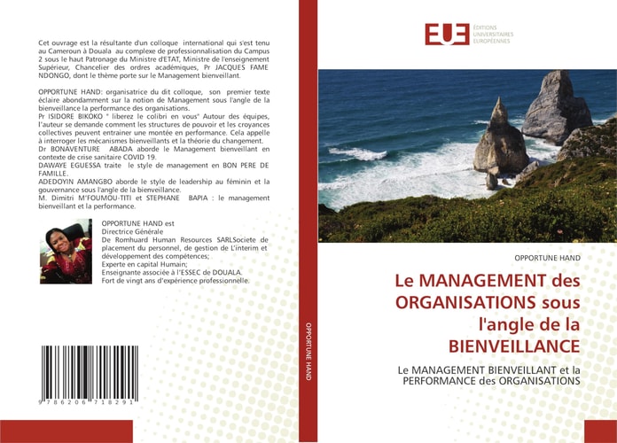 Le MANAGEMENT des ORGANISATIONS sous l'angle de la BIENVEILLANCE: Le MANAGEMENT BIENVEILLANT et la PERFORMANCE des ORGANISATIONS (French Edition)