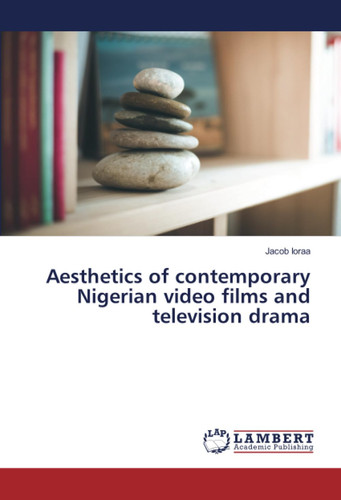 Aesthetics of contemporary Nigerian video films and television drama