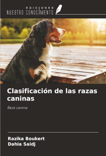 Clasificación de las razas caninas: Raza canina (Spanish Edition)