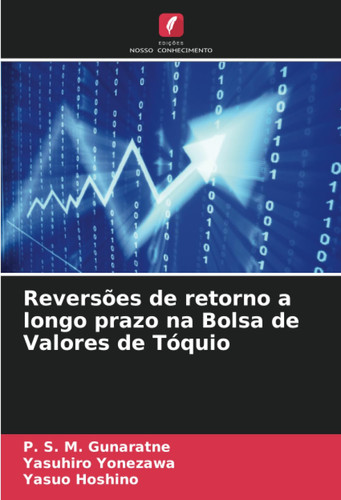Reversões de retorno a longo prazo na Bolsa de Valores de Tóquio (Portuguese Edition)