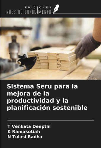 Sistema Seru para la mejora de la productividad y la planificación sostenible (Spanish Edition)