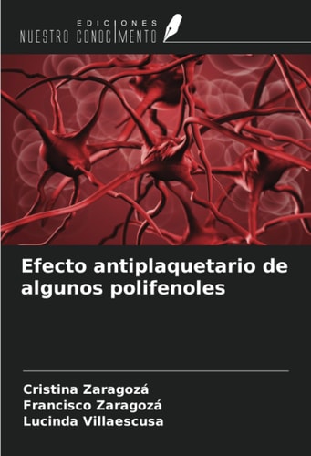 Efecto antiplaquetario de algunos polifenoles (Spanish Edition)