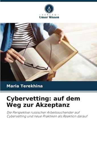 Cybervetting: auf dem Weg zur Akzeptanz: Die Perspektive russischer Arbeitssuchender auf Cybervetting und neue Praktiken als Reaktion darauf (German Edition)