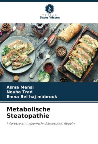 Metabolische Steatopathie: Interesse an hygienisch-diätetischen Regeln (German Edition)