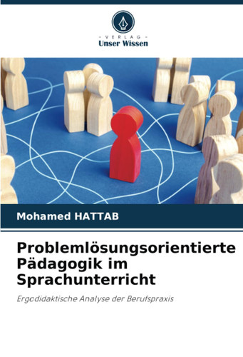 Problemlösungsorientierte Pädagogik im Sprachunterricht: Ergodidaktische Analyse der Berufspraxis (German Edition)