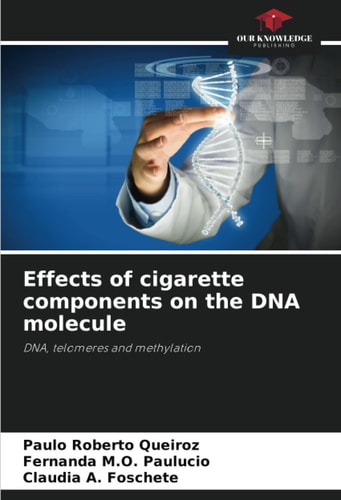 Effects of cigarette components on the DNA molecule: DNA, telomeres and methylation