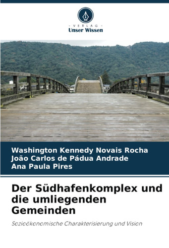Der Südhafenkomplex und die umliegenden Gemeinden: Sozioökonomische Charakterisierung und Vision (German Edition)