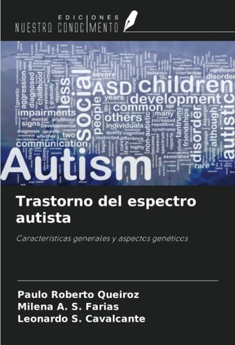 Trastorno del espectro autista: Características generales y aspectos genéticos (Spanish Edition)