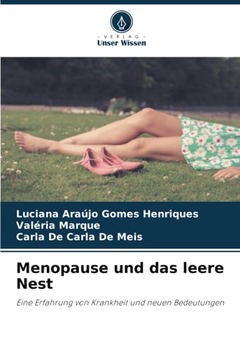 Menopause und das leere Nest: Eine Erfahrung von Krankheit und neuen Bedeutungen (German Edition)