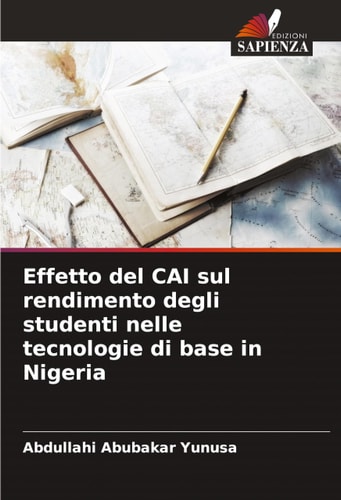 Effetto del CAI sul rendimento degli studenti nelle tecnologie di base in Nigeria (Italian Edition)