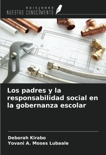 Los padres y la responsabilidad social en la gobernanza escolar (Spanish Edition)