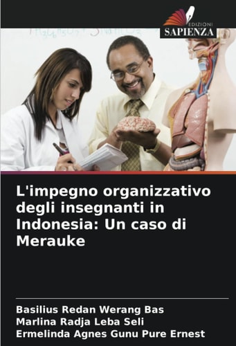 L'impegno organizzativo degli insegnanti in Indonesia: Un caso di Merauke (Italian Edition)