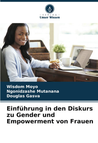 Einführung in den Diskurs zu Gender und Empowerment von Frauen (German Edition)