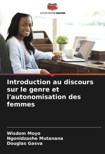Introduction au discours sur le genre et l'autonomisation des femmes (French Edition)
