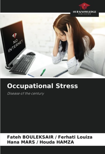 Occupational Stress: Disease of the century