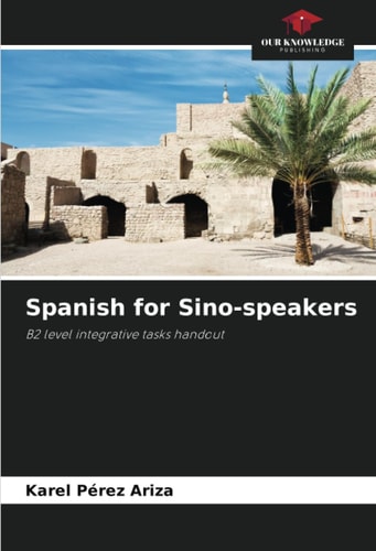 Spanish for Sino-speakers: B2 level integrative tasks handout