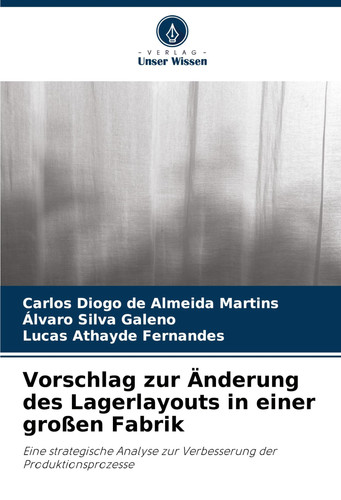 Vorschlag zur Änderung des Lagerlayouts in einer großen Fabrik (German Edition)