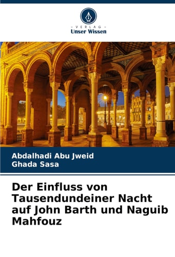 Der Einfluss von Tausendundeiner Nacht auf John Barth und Naguib Mahfouz (German Edition)