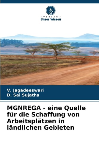 MGNREGA - eine Quelle für die Schaffung von Arbeitsplätzen in ländlichen Gebieten (German Edition)