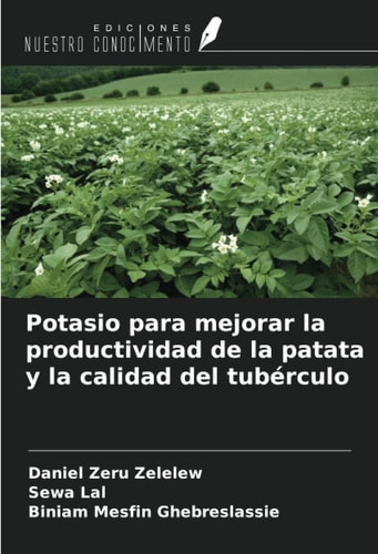 Potasio para mejorar la productividad de la patata y la calidad del tubérculo (Spanish Edition)