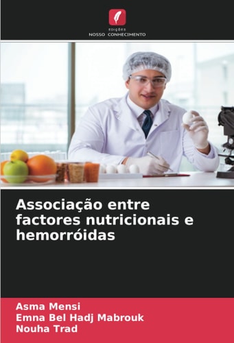 Associação entre factores nutricionais e hemorróidas (Portuguese Edition)