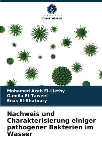 Nachweis und Charakterisierung einiger pathogener Bakterien im Wasser (German Edition)