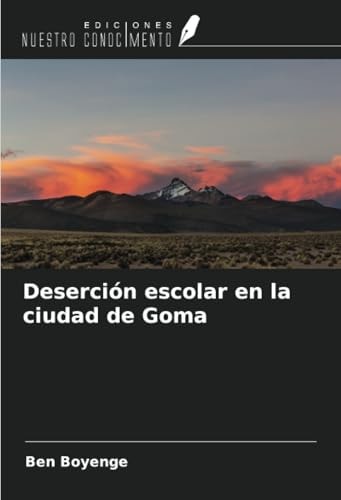 Deserción escolar en la ciudad de Goma (Spanish Edition)