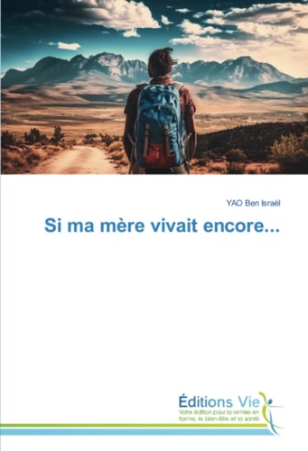 Si ma mère vivait encore... (French Edition)