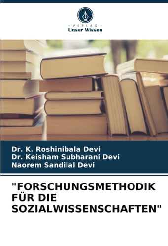 "FORSCHUNGSMETHODIK FÜR DIE SOZIALWISSENSCHAFTEN" (German Edition)