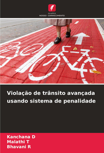 Violação de trânsito avançada usando sistema de penalidade (Portuguese Edition)