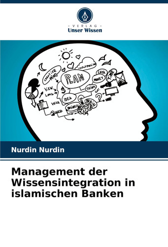 Management der Wissensintegration in islamischen Banken (German Edition)