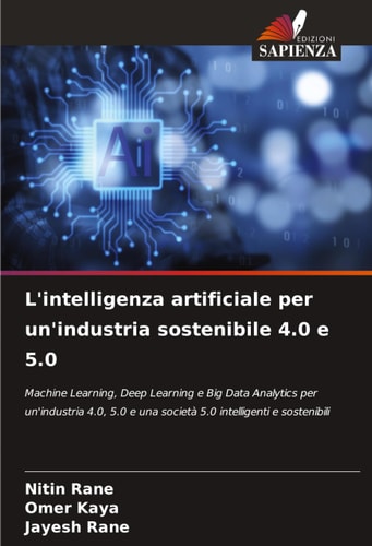 L'intelligenza artificiale per un'industria sostenibile 4.0 e 5.0 (Italian Edition)