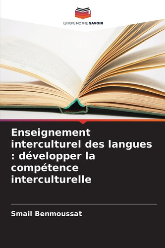 Enseignement interculturel des langues : développer la compétence interculturelle (French Edition)