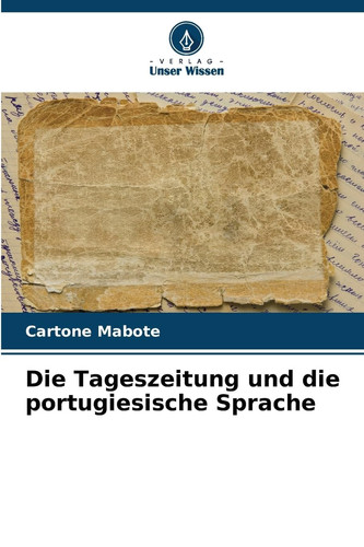 Die Tageszeitung und die portugiesische Sprache (German Edition)