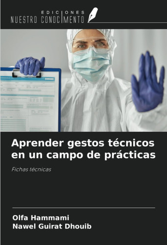 Aprender gestos técnicos en un campo de prácticas: Fichas técnicas (Spanish Edition)