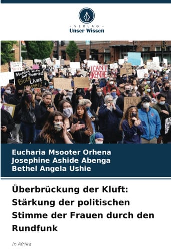 Überbrückung der Kluft: Stärkung der politischen Stimme der Frauen durch den Rundfunk: In Afrika (German Edition)