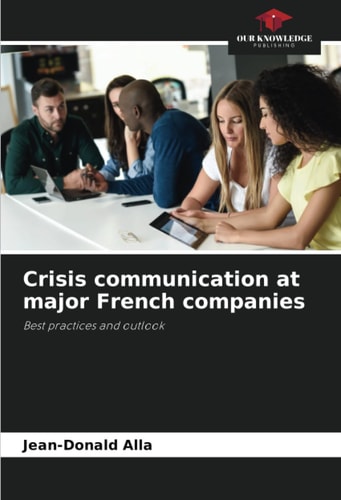 Crisis communication at major French companies: Best practices and outlook