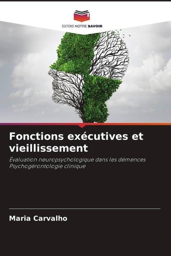 Fonctions exécutives et vieillissement (French Edition)