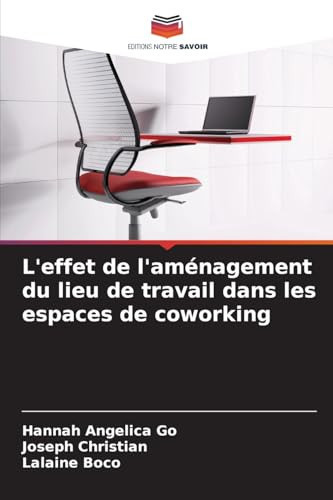 L'effet de l'aménagement du lieu de travail dans les espaces de coworking (French Edition)