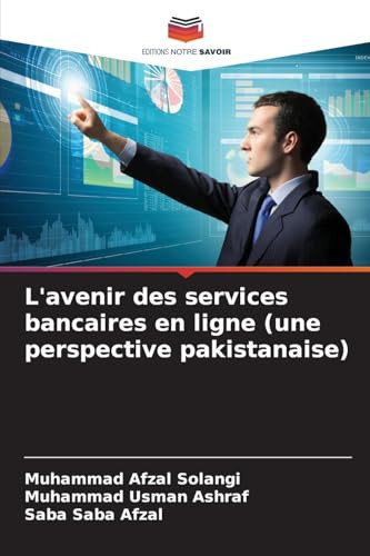 L'avenir des services bancaires en ligne (une perspective pakistanaise) (French Edition)