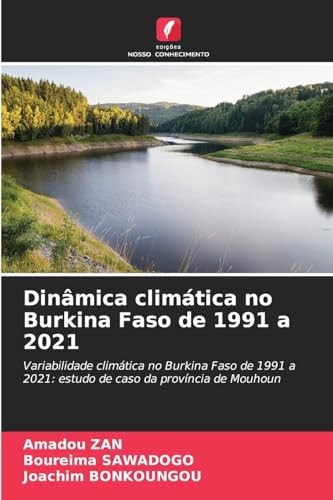 Dinâmica climática no Burkina Faso de 1991 a 2021 (Portuguese Edition)