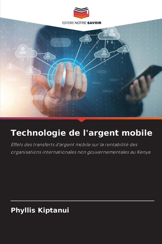 Technologie de l'argent mobile (French Edition)