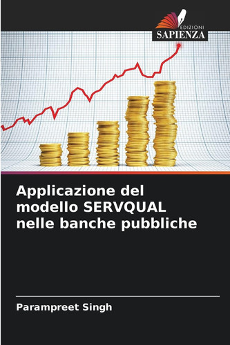 Applicazione del modello SERVQUAL nelle banche pubbliche (Italian Edition)