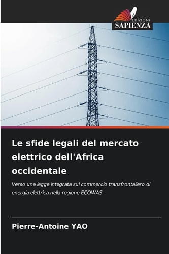 Le sfide legali del mercato elettrico dell'Africa occidentale (Italian Edition)
