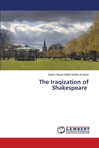 The Iraqization of Shakespeare