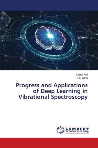 Progress and Applications of Deep Learning in Vibrational Spectroscopy