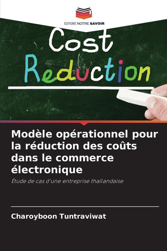 Modèle opérationnel pour la réduction des coûts dans le commerce électronique (French Edition)