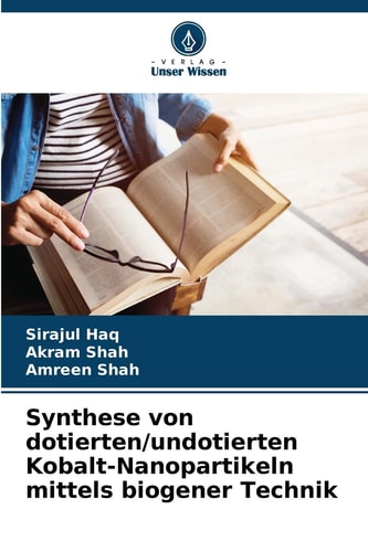 Synthese von dotierten/undotierten Kobalt-Nanopartikeln mittels biogener Technik (German Edition)
