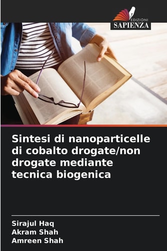 Sintesi di nanoparticelle di cobalto drogate/non drogate mediante tecnica biogenica (Italian Edition)