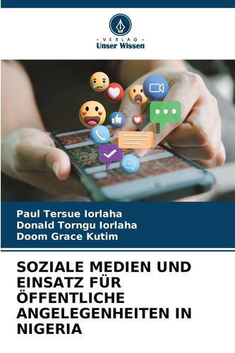 SOZIALE MEDIEN UND EINSATZ FÜR ÖFFENTLICHE ANGELEGENHEITEN IN NIGERIA (German Edition)